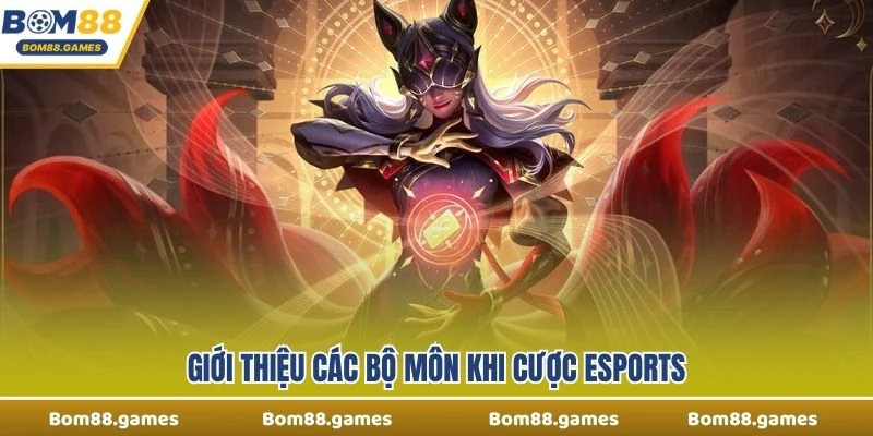 Giới thiệu các bộ môn khi cược Esports 